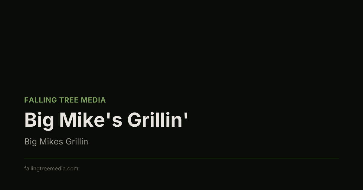 Big Mike's Grillin'