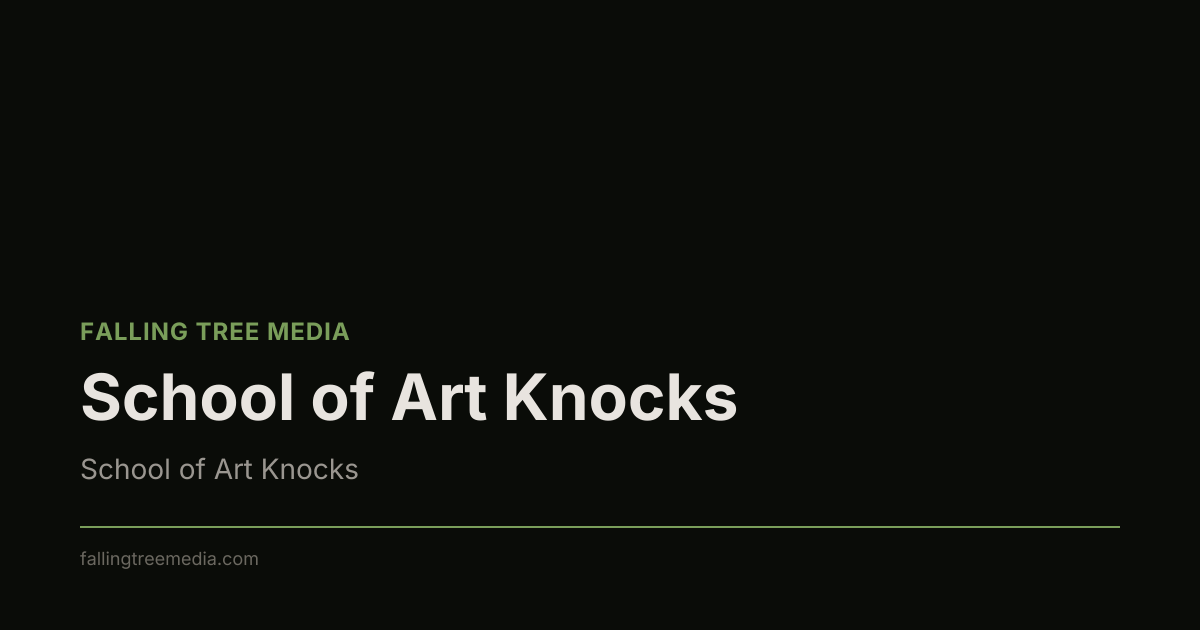 School of Art Knocks